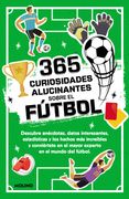 365 Datos Alucinantes Sobre el Futbol