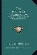 the youth of washington: told in the form of an autobiography (en Inglés)
