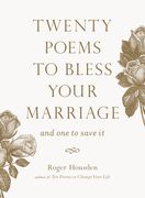 Twenty Poems to Bless Your Marriage: And One to Save It (en Inglés)