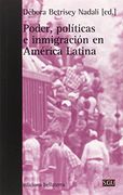 Poder, Políticas E Inmigración En América Latina (serie General Universitaria) (in Spanish)
