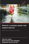Historie z praktyki opieki nad malymi dziecmi (en Polaco)