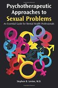 Psychotherapeutic Approaches to Sexual Problems: An Essential Guide for Mental Health Professionals (en Inglés)