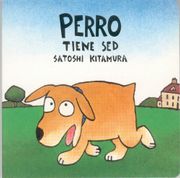 Perro Tiene sed - Satoshi Kitamura - Fondo De Cultura Economica