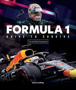 The Formula 1 Drive to Survive Unofficial Companion: The Stars, Strategy, Technology, and History of f1 (en Inglés)