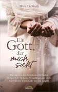 Ein Gott, der Mich Sieht: Was wir von den Schicksalen Biblischer Frauen Über Heilung, Neuanfänge und Einen Gott Lernen Können, der uns nie Aufgibt (en Alemán)