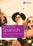 Pearson Edexcel GCSE Spanish Vocabulary, Grammar and Translation Workbook