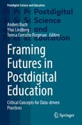 Framing Futures in Postdigital Education: Critical Concepts for Data-driven Practices (en Inglés)