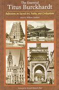 The Essential Titus Burckhardt: Reflections on Sacred art Faiths and Civilizations (The Perennial Philosophy) (en Inglés)