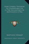 some general theorems of considerable use in the higher parts of mathematics (1746) (en Inglés)