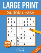 Sudoku Large Print Easy: Large Print Sudoku Puzzle Book For Adults & Seniors With 120 Easy Sudoku Puzzles - Volume 2 (en Inglés)