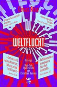 Weltflucht: Essays (Bibliothek César Aira) (in German)