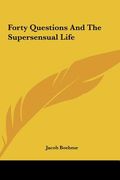 forty questions and the supersensual life
