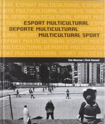 Esport Multicultural Deporte Multicultural Multicultural Sport ( Immigracio una Nova Mirada a la Nostra Societat) (in Spanish)