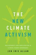 The New Climate Activism: Ngo Authority and Participation in Climate Change Governance (en Inglés)