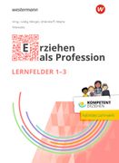 Kompetent erziehen. Erziehen als Profession - Lernfelder 1-3 Schulbuch (in German)