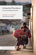 In Search of Providence: Transnational Mayan Identities (en Inglés)