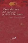 Para Liberarte del Egoismo y del Aislamiento