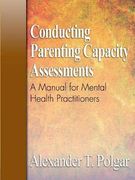 Conducting Parenting Capacity Assessments 