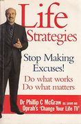 Life Strategies: Doing What Works,Doing What Matters (en Inglés)