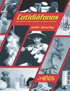 Cotidiáfonos. Instrumentos sonoros realizados con objetos cotidianos