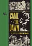 “Came the Dawn” and Other Stories (The ec Comics Library) (en Inglés)