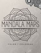 Mandala Maps: Color Mandala Maps (en Inglés)