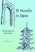 31 months in japan: the building of a theme park (en Inglés)