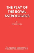 The Play of the Royal Astrologers (en Inglés)