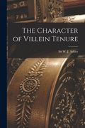 The Character of Villein Tenure [microform] (en Inglés)