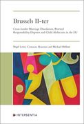 Brussels II-ter: Cross-border Marriage Dissolution, Parental Responsibility Disputes and Child Abduction in the EU