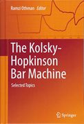 The Kolsky-Hopkinson Bar Machine: Selected Topics