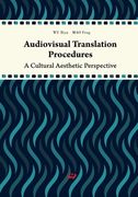 Audiovisual Translation Procedures: A Cultural Aesthetic Perspective/电影美学 (en Inglés)