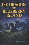 The Dragon: of Blueberry Island (en Inglés)