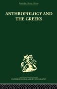 Anthropology and the Greeks (en Inglés)