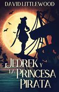 Jedrek y la Princesa Pirata