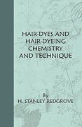 hair-dyes and hair-dyeing chemistry and technique (en Inglés)