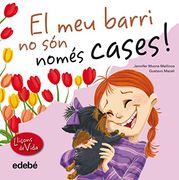 El meu barri no són només cases! (Leccions de vida) (en Catalán)