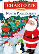 Charlotte on the North Pole Express (en Inglés)