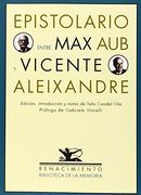 Epistolario Entre max aub y Vicente Aleixandre