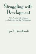 struggling with development: the politics of hunger and gender in the philippines