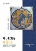 Ni cruzada ni ğihād. Cuando papás y sultanes usaban el mismo lenguaje de la guerra