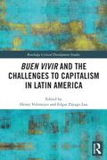 Buen Vivir and the Challenges to Capitalism in Latin America (Routledge Critical Development Studies) (en Inglés)