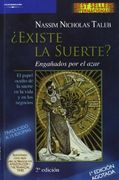 Existe la Suerte?  Engañados por el Azar. El Papel Oculto de la Suerte en la Vida y en los Negocios