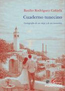 CUADERNO TUNECINO CARTOGRAFIA DE UN VIAJE Y DE UN ENCUENTRO (in Spanish)