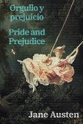 Orgullo y Prejuicio - Pride and Prejudice: Texto Paralelo Bilingüe - Bilingual Edition: Inglés - Español