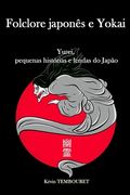 Folclore japonês e Yokai: Yurei, pequenas histórias e lendas do Japão (en Portugués)