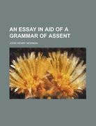 an essay in aid of a grammar of assent (en Inglés)