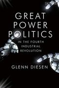 Great Power Politics in the Fourth Industrial Revolution: The Geoeconomics of Technological Sovereignty 