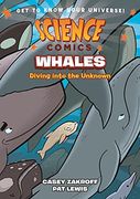 Science Comics Whales: Diving Into the Unknown (en Inglés)