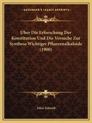 Uber Die Erforschung Der Konstitution Und Die Versuche Zur Synthese Wichtiger Pflanzenalkaloide (1900) (en Alemán)